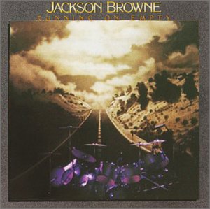 JACKSON BROWNE - RUNNING ON EMPTY